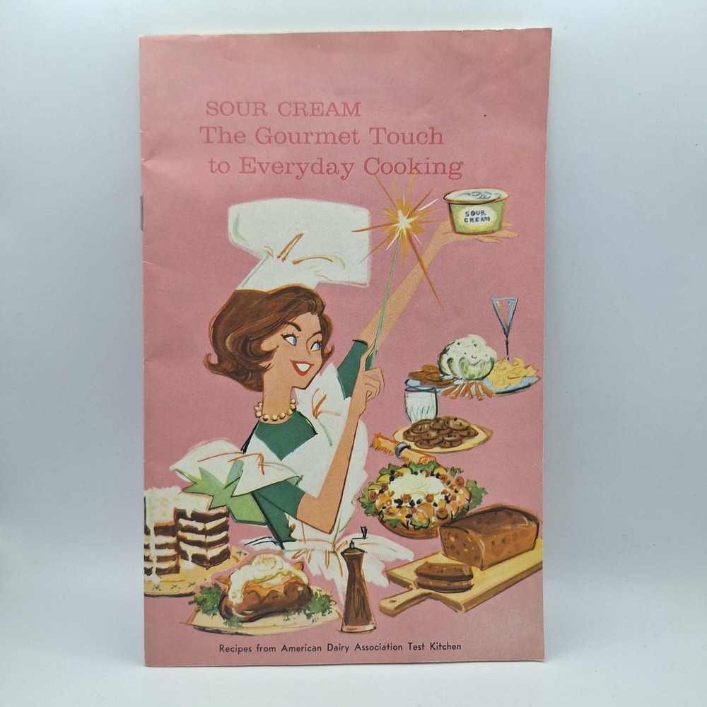 Sour Cream The Gourmet‎ Touch to Everyday Cooking Cookbook American Dairy Assoc